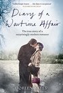 Diary of a Wartime Affair The true story of a surprisingly modern romance