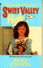 HARD CHOICES (Sweet Valley High, No 43)