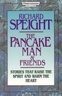 The Pancake Man  Friends Stories That Raise the Spirit and Warm the Heart