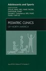 Adolescents and Sports An Issue of Pediatric Clinics