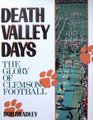 Death Valley Days The Glory of Clemson Football