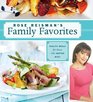 Rose Reisman's Family Favorites Healthy Meals for Those Who Matter Most