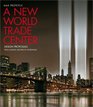 A New World Trade Center Design Proposals from Leading Architects Worldwide