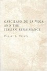 Garcilaso De LA Vega and the Italian Renaissance
