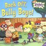 Rugrats Back Off Bully Boys