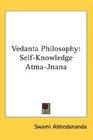 Vedanta Philosophy SelfKnowledge AtmaJnana