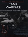 Tank Warfare The Illustrated History from 1914 to the Present Day