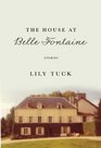 The House at Belle Fontaine and Other Stories