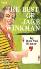 The Best of Jake Winkman An Anthology of Jake Winkman Adventures