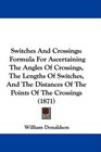 Switches And Crossings Formula For Ascertaining The Angles Of Crossings The Lengths Of Switches And The Distances Of The Points Of The Crossings