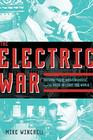 The Electric War Edison Tesla Westinghouse and the Race to Light the World