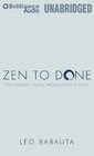 Zen to Done: The Ultimate Simple Productivity System