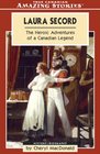 Laura Secord The Heroic Adventures of a Canadian Legend