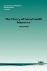 The Theory of Social Health Insurance  in Microeconomics