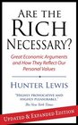 Are the Rich Necessary? Updated and Expanded Edition: Great Economic Arguments and How They Reflect Our Personal Values