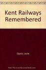 Kent Railways Remembered