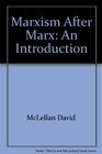 Marxism after Marx An introduction