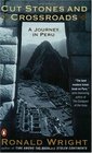 Cut Stones and Crossroads A Journey in Peru