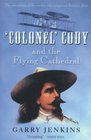 Colonel Cody and the Flying Cathedral