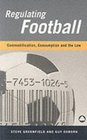 Regulating Football Commodification Commodification and the Law