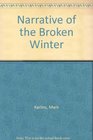 Narrative of the Broken Winter