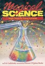 Magical Science Magic Tricks for Young Scientists