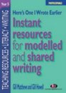Here's One I Wrote Earlier Year 5 Instant Resources for Modelled and Shared Writing
