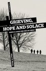 Grieving Hope and Solace When a Loved One Dies in Christ