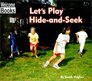 Let's Play HideAndSeek