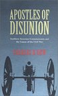Apostles of Disunion: Southern Secession Commissioners and the Causes of the Civil War
