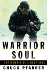 Warrior Soul  The Memoir of a Navy SEAL