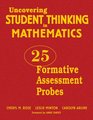 Uncovering Student Thinking in Mathematics 25 Formative Assessment Probes