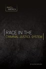 Race in the Criminal Justice System (Race in America)