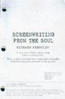 Screenwriting from the Soul Letters to an Aspiring Screenwriter