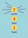 Seven Poets Four Days One Book