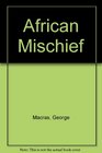 African Mischief