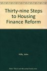 Thirtynine Steps to Housing Finance Reform