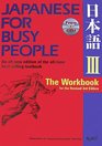 Japanese for Busy People III The Workbook for the Third Revised Edition incl 1 CD
