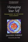 Managing Your Self Management By Detached Involvement