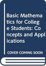 Basic Mathematics for College Students Concepts and Applications