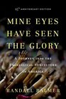 Mine Eyes Have Seen the Glory A Journey into the Evangelical Subculture in America 25th Anniversary Edition