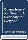 Omens from Your Dreams A Dictionary for Everyone