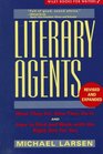 Literary Agents What They Do How They Do It and How to Find and Work with the Right One for You Revised and Expanded