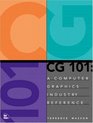 CG 101  A Computer Graphics Industry Reference
