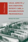 Legal Aspects of Documenting Patient Care for Rehabilitation Professionals