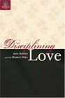 DISCIPLINING LOVE AUSTEN AND THE MODERN MAN