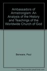 Ambassadors of Armstrongism An Analysis of the History and Teachings of the Worldwide Church of God