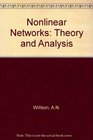 Nonlinear Networks Theory and Analysis
