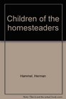 Children of the homesteaders