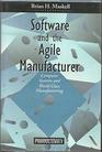 Software and the Agile Manufacturer Computer Systems and World Class Manufacturing